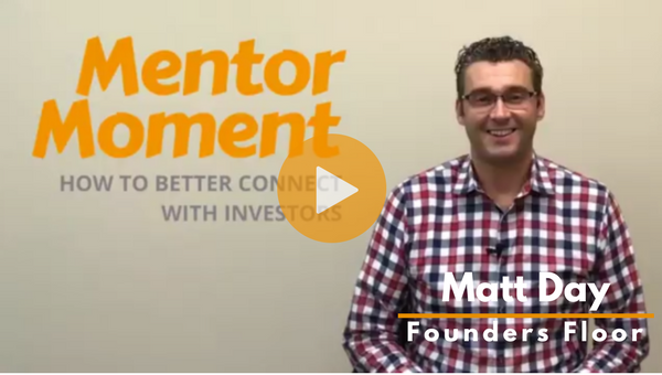 Mentor Moment – How To Better Connect with Investors