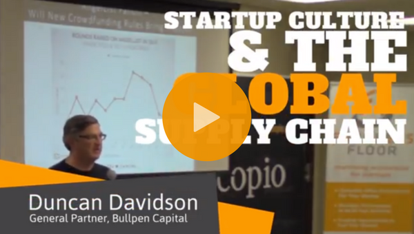 Video: Duncan Davidson’s Take on Startup Culture & The Global Supply Chain