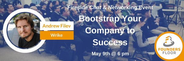 Fireside Chat with Andrew Filev: Bootstrap Your Company to Success