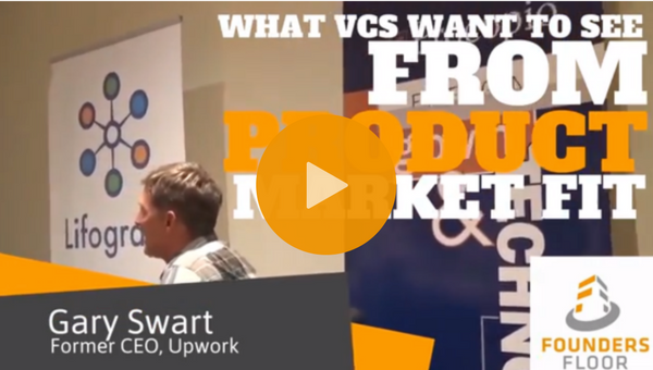 Video: Gary Swart Explains What VCs Want From Product Market Fit