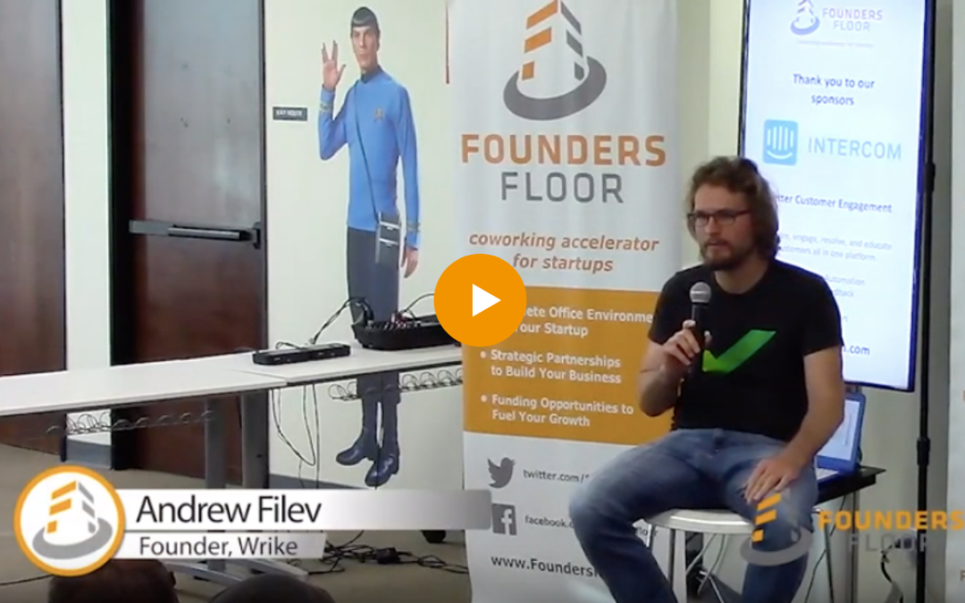 Video Founder Discussion: Andrew Filev – CEO & Founder, Wrike
