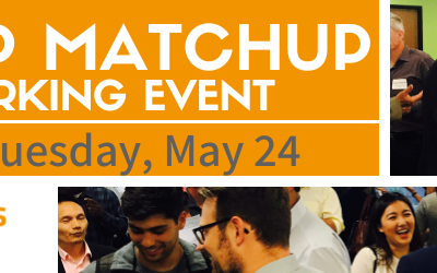 May 24 Startup Matchup & Networking Event